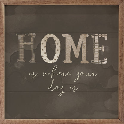 Home Is Where Your Dog Is Gray By Amylee Weeks