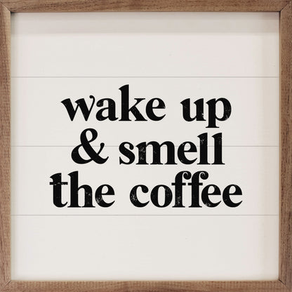 Wake Up And Smell The Coffee White
