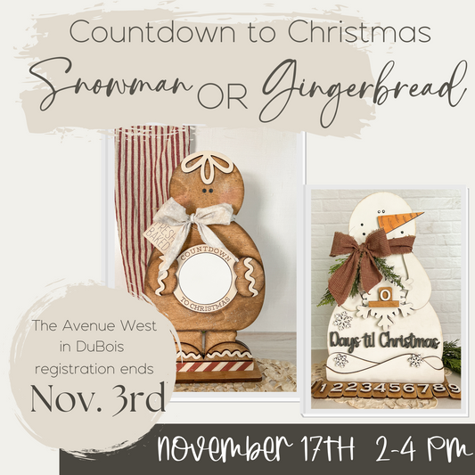 November 17th 2-4 pm EST - Countdown to Christmas Snowman OR Gingerbread Man - Paint & Sip (bring your own drink) - The Avenue West