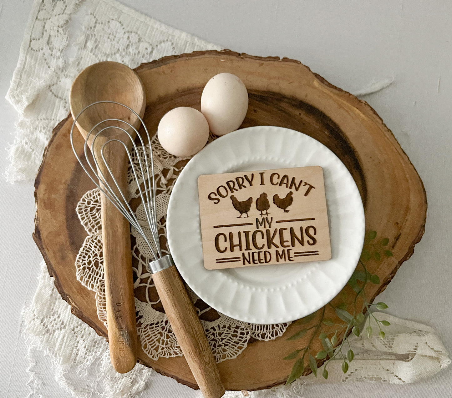 Natural Wood Kitchen Magnet - My Chickens Need me