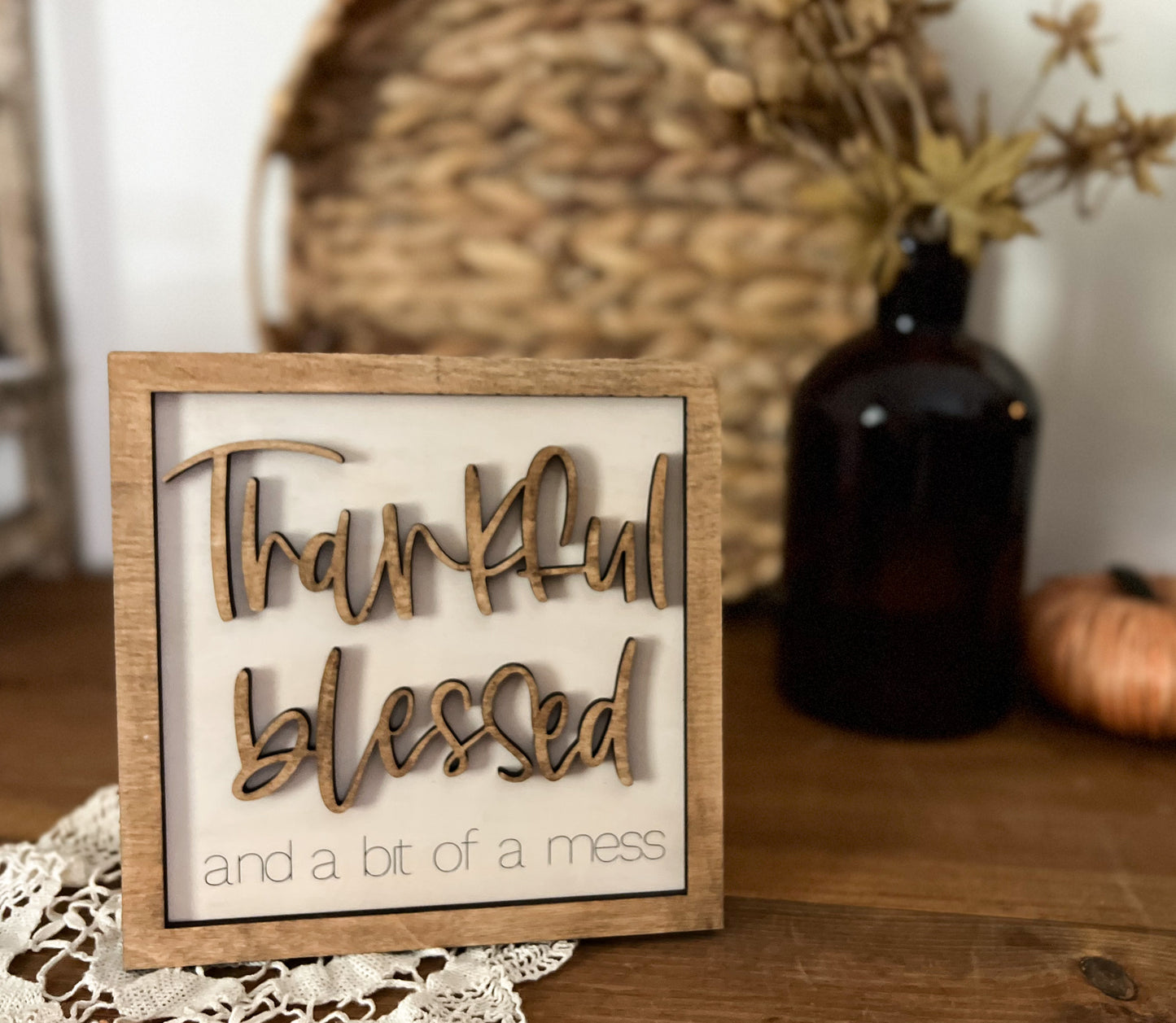 Thankful, Blessed & A Mess 3D wood sign