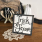 Trick OR Treat Halloween 3D Square Sign